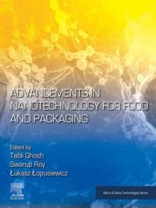 Advancements in Nanotechnology for Food and Packaging