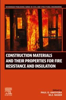 Construction Materials and Their Properties for Fire Resistance and Insulation