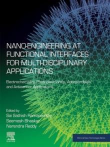 Nano-Engineering at Functional Interfaces for Multidisciplinary Applications : Electrochemistry, Photoplasmonics, Antimicrobials, and Anticancer Applications