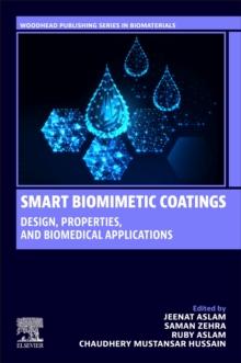 Smart Biomimetic Coatings : Design, Properties, and Biomedical Applications