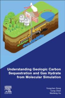 Understanding Geologic Carbon Sequestration and Gas Hydrate from Molecular Simulation