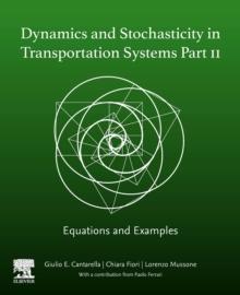 Dynamics and Stochasticity in Transportation Systems Part II : Equations and Examples