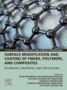 Surface Modification and Coating of Fibers, Polymers, and Composites : Techniques, Properties, and Applications