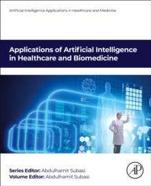 Applications of Artificial Intelligence in Healthcare and Biomedicine