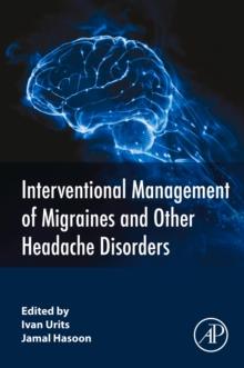 Interventional Management of Migraines and Other Headache Disorders