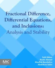 Fractional Difference, Differential Equations, and Inclusions : Analysis and Stability