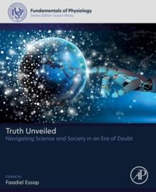 Truth Unveiled : Navigating Science and Society in an Era of Doubt