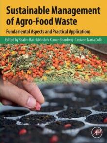 Sustainable Management of Agro-Food Waste : Fundamental Aspects and Practical Applications