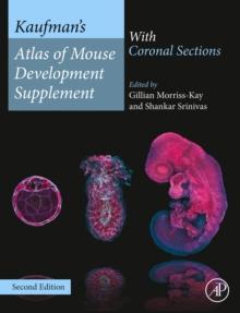 Kaufman's Atlas of Mouse Development Supplement : With Coronal Sections