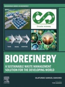 Biorefinery : A Sustainable Waste Management Solution for the Developing World