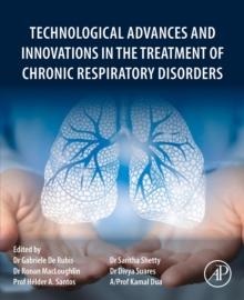 Technological Advances and Innovations in the Treatment of Chronic Respiratory Disorders