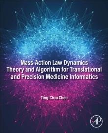 Mass-Action Law Dynamics Theory and Algorithm for Translational and Precision  Medicine Informatics