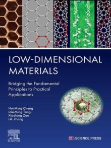 Low-Dimensional Materials : Bridging the Fundamental Principles to Practical Applications