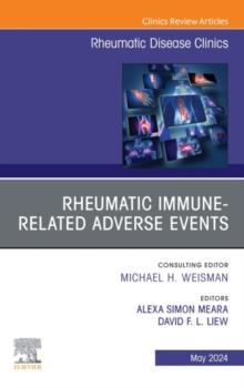 Rheumatic immune-related adverse events, An Issue of Rheumatic Disease Clinics of North America : Rheumatic immune-related adverse events, An Issue of Rheumatic Disease Clinics of North America, E-Boo