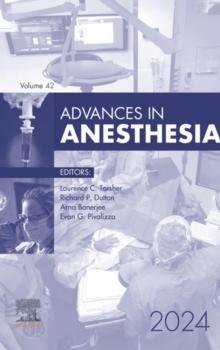 Advances in Anesthesia, 2024 : Advances in Anesthesia, 2024, E-Book