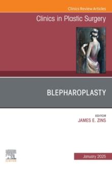 Blepharoplasty, An Issue of Clinics in Plastic Surgery