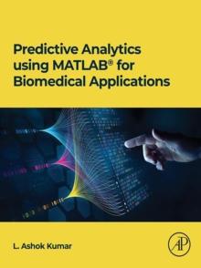 Predictive Analytics using MATLAB(R) for Biomedical Applications