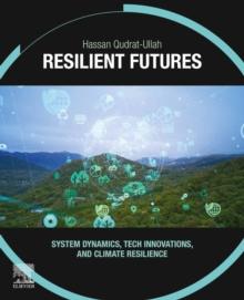 Resilient Futures : System Dynamics, Tech Innovations, and Climate Resilience