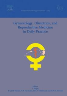 Gynaecology, Obstetrics, and Reproductive Medicine in Daily Practice : Proceedings of the 15th Congress of Gynaecology, Obstetrics and Reproductive Medicine in Daily Practice 2005, to be held in Rotte