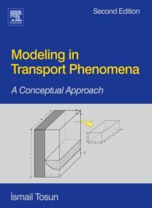 Modeling in Transport Phenomena : A Conceptual Approach