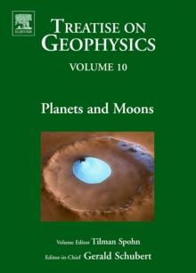 Treatise on Geophysics, Volume 10 : Planets and Moons