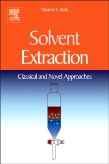 Solvent Extraction : Classical and Novel Approaches