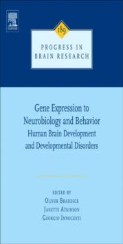 Gene Expression to Neurobiology and Behaviour : Human Brain Development and Developmental Disorders