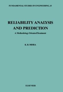 Reliability Analysis and Prediction : A Methodology Oriented Treatment