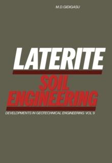 Laterite Soil Engineering : Pedogenesis and Engineering Principles