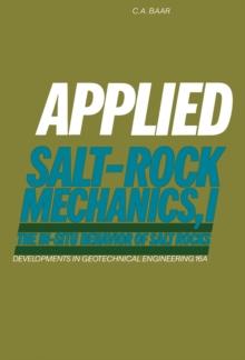 Applied Salt-Rock Mechanics 1 : The in-situ behavior of salt rocks