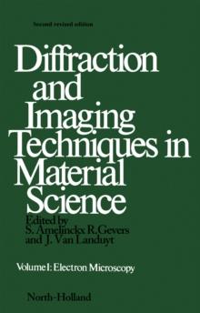 Diffraction and Imaging Techniques in Material Science P1 : Electron Microscopy