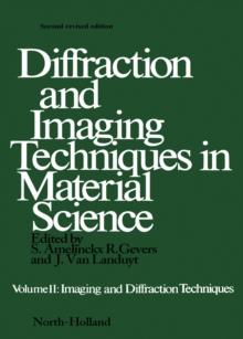 Diffraction and Imaging Techniques in Material Science P2 : Imaging and Diffraction Techniques