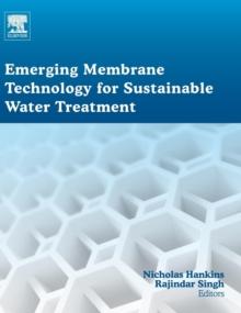 Emerging Membrane Technology for Sustainable Water Treatment