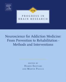 Neuroscience for Addiction Medicine: From Prevention to Rehabilitation - Methods and Interventions