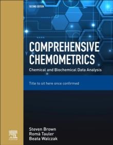 Comprehensive Chemometrics : Chemical and Biochemical Data Analysis