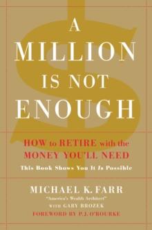 A Million Is Not Enough : How to Retire with the Money You'll Need