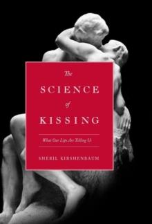 The Science Of Kissing : What Our Lips Are Telling Us