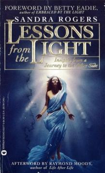 Lesson from the Light : Insights From a Journey to the Other Side