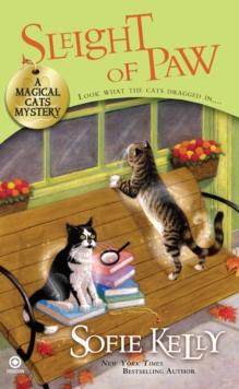 Sleight Of Paw : A Magical Cats Mystery