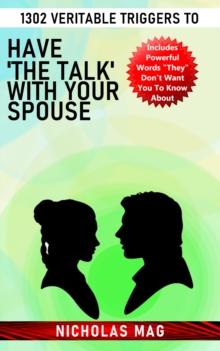 1302 Veritable Triggers to Have 'the Talk' With Your Spouse