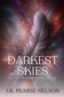 Darkest Skies (Of the Blood, #3)