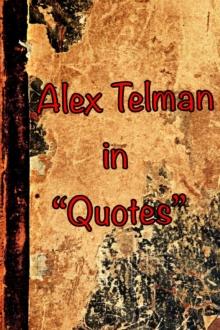 Alex Telman in Quotes