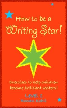 You're a Writing Star! Exercises to Help Children Become Brilliant Writers, Level 1