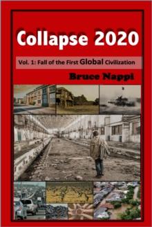 Collapse 2020 Vol. 1: Fall of the First Global Civilization