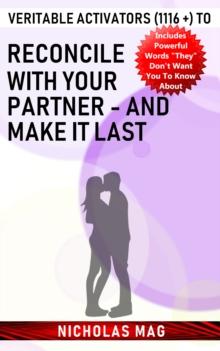 Veritable Activators (1116 +) to Reconcile with Your Partner - and Make It Last