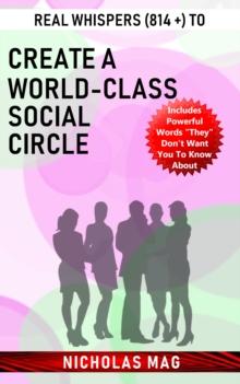 Real Whispers (814 +) to Create a World-class Social Circle