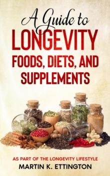 Guide to Longevity Foods, Diets, and Supplements