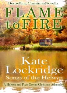 Flame to Fire : Songs of the Helwyn, #3