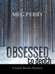 Obsessed to Death: A Jamie Brodie Mystery : The Jamie Brodie Mysteries, #19