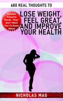 680 Real Thoughts to Lose Weight, Feel Great, and Improve Your Health